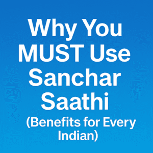 Why You Must Use Sanchar Saathi graphic highlighting key benefits for Indian mobile users.